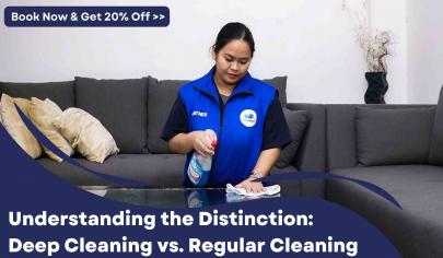 Know more about the difference between Deep cleaning and Regular cleaning